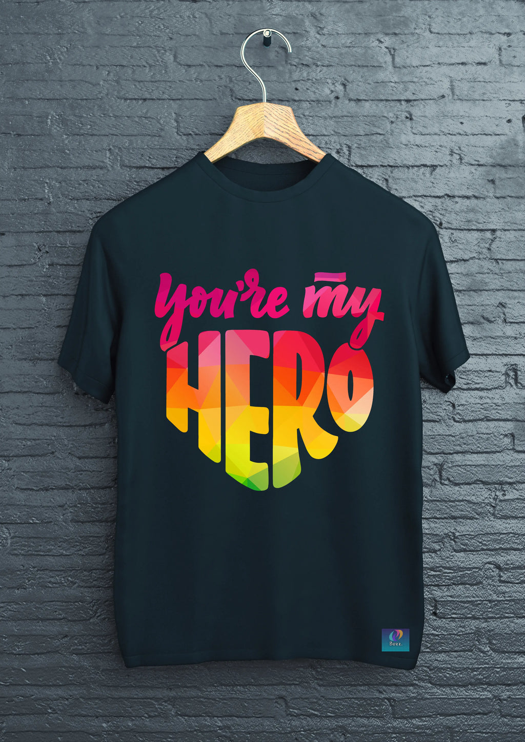 You're My Hero T-Shirt