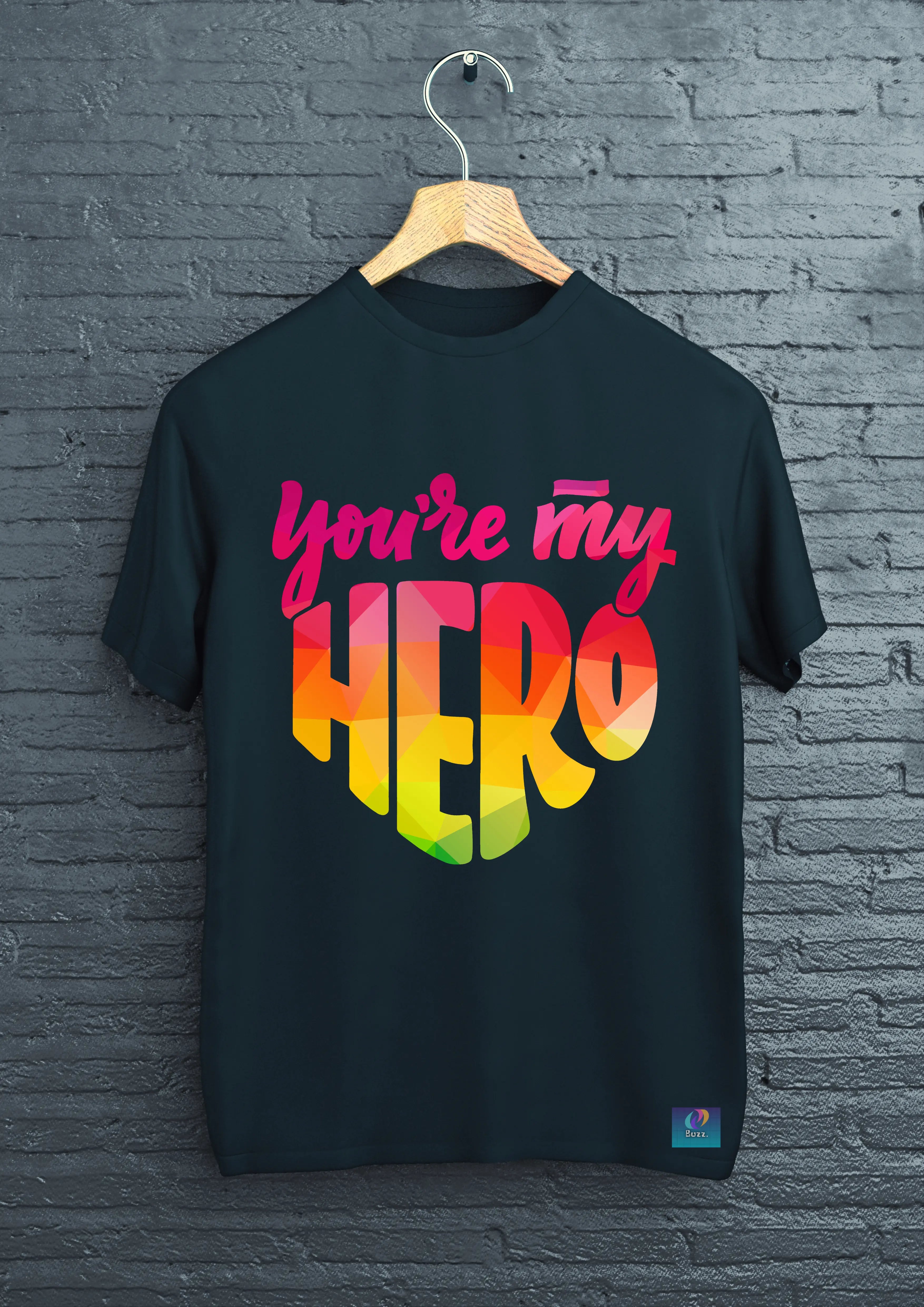 You're My Hero T-Shirt