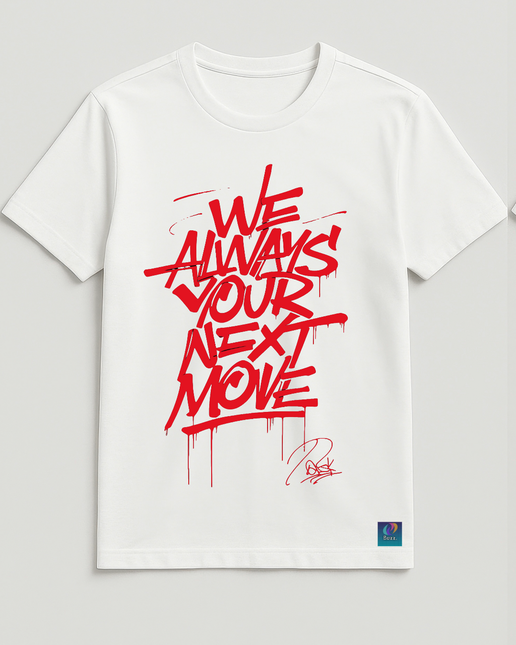 We Always Your Next Move Graphic Tee