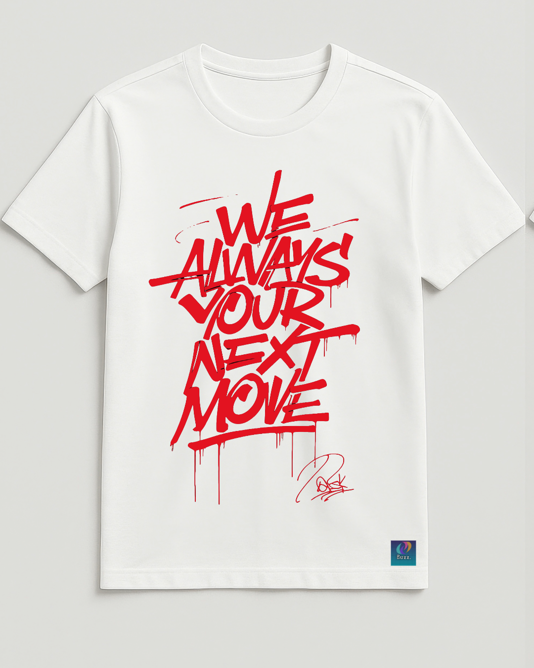 We Always Your Next Move Graphic Tee