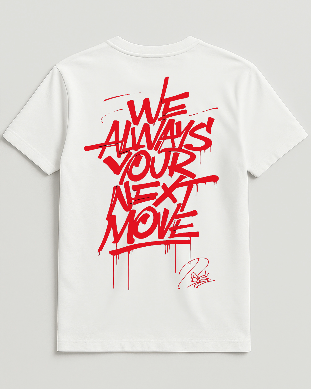 We Always Your Next Move Graphic Tee